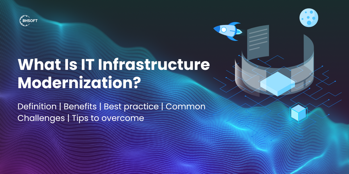 what is IT infrastucture modernization
